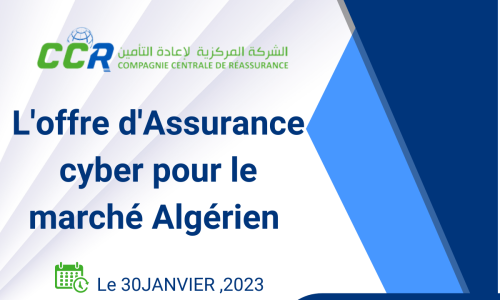 WORKSHOP OFFRE DE L'ASSURANCE CYBER POUR LE MARCHE ALGERIEN 30-01-2023